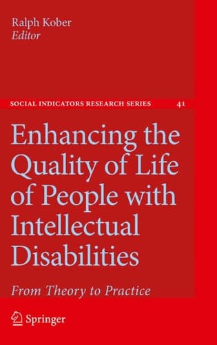Enhancing the Quality of Life of People with Intellectual Disabilities From Theory to Practice