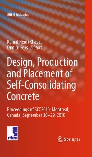 Design, Production and Placement of Self-Consolidating Concrete Proceedings of SCC2010, Montreal, Canada, September 26-29, 2010