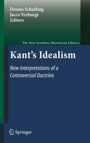 Kant's Idealism New Interpretations of a Controversial Doctrine