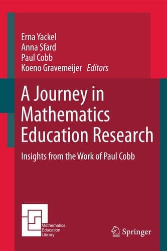 A Journey in Mathematics Education Research Insights from the Work of Paul Cobb