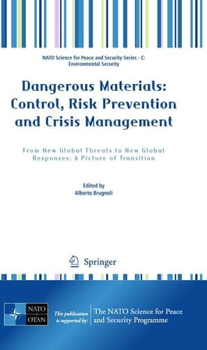 Dangerous Materials: Control, Risk Prevention and Crisis Management From New Global Threats to New Global Responses: A Picture of Transition