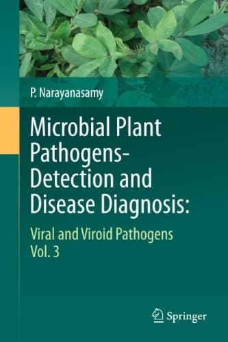 Microbial Plant Pathogens-Detection and Disease Diagnosis: Viral and Viroid Pathogens, Vol.3