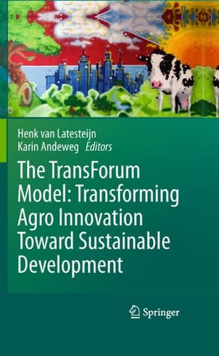The TransForum Model: Transforming Agro Innovation Toward Sustainable Development