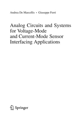 Analog Circuits and Systems for Voltage-Mode and Current-Mode Sensor Interfacing Applications