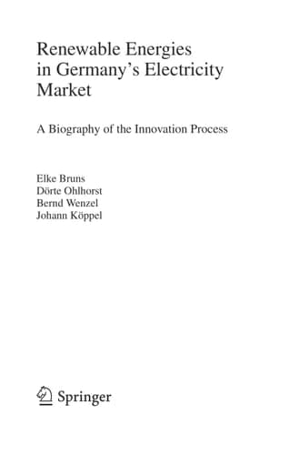 Renewable Energies in Germany’s Electricity Market A Biography of the Innovation Process