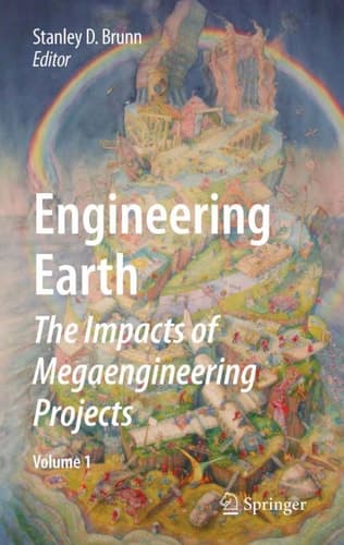 Engineering Earth The Impacts of Megaengineering Projects