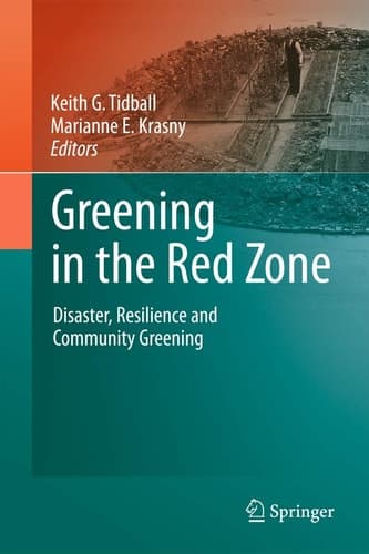 Greening in the Red Zone Disaster, Resilience and Community Greening