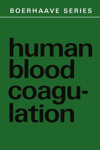Human Blood Coagulation Biochemistry, Clinical Investigation and Therapy
