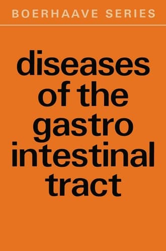 Diseases of the Gastro-Intestinal Tract: Some Diagnostic, Therapeutic and Fundamental Aspects (Boerhaave Series for Postgraduate Medical Education)