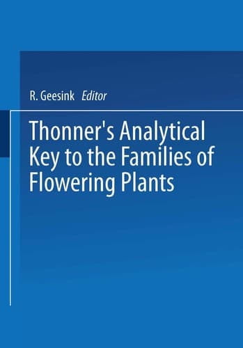 Thonner’s analytical key to the families of flowering plants (Leiden Botanical Series)