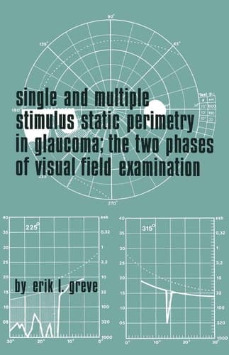 Single and Multiple Stimulus Static Perimetry in Glaucoma; The Two Phases of Perimetry: The Two Phases of Perimetry