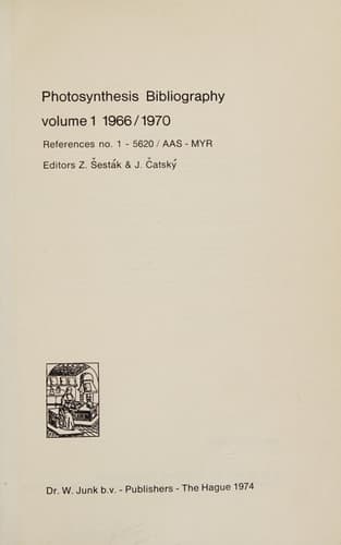 Photosynthesis Bibliography volume 1 1966/1970 References no. 1 – 5620 / AAS - MYR
