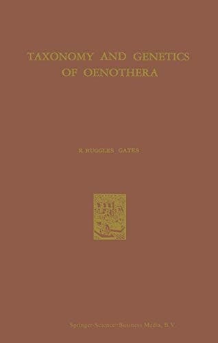 Taxonomy and Genetics of Oenothera: Forty years study in the cytology and evolution of the Onagraceae (Monographiae Biologicae, 7)