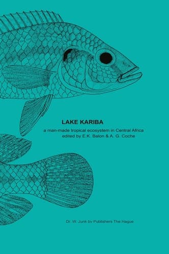 Lake Kariba A Man-Made Tropical Ecosystem in Central Africa