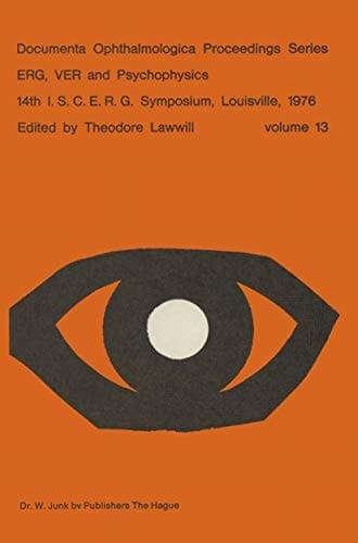 ERG, VER and Psychophysics (Documenta Ophthalmologica Proceedings Series)