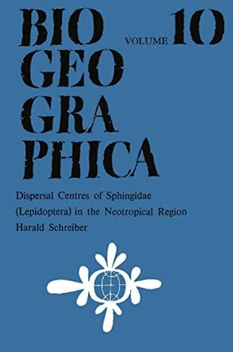 Dispersal Centres of Sphingidae (Lepidoptera) in the Neotropical Region (Biogeographica, 10)