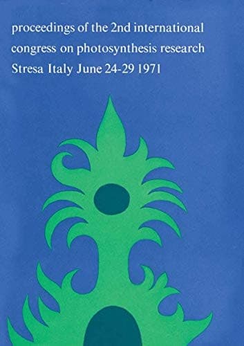 Photosynthesis, two centuries after its discovery by Joseph Priestley Proceedings of the IInd International Congress on Photosynthesis Research Volume I Primary reactions and electron transport