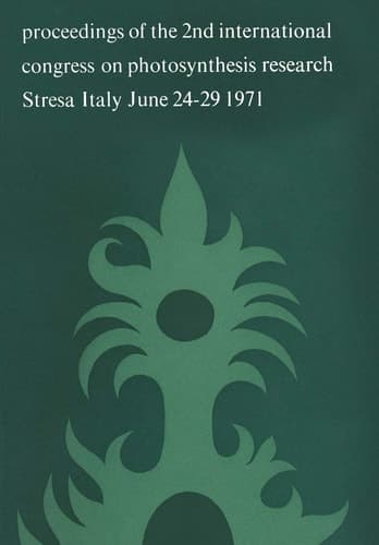 Photosynthesis, two centuries after its discovery by Joseph Priestley Proceedings of the IInd International Congress on Photosynthesis Research Stresa, June 24 – 29, 1971 Volume 2 Ion transport and phosphorylation