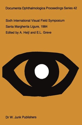 Sixth International Visual Field Symposium Santa Margherita Ligure, May 27–31, 1984