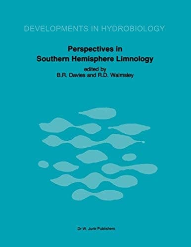 Perspectives in Southern Hemisphere Limnology: Proceedings of a Symposium, held in Wilderness, South Africa, July 3–13, 1984 (Developments in Hydrobiology, 28)