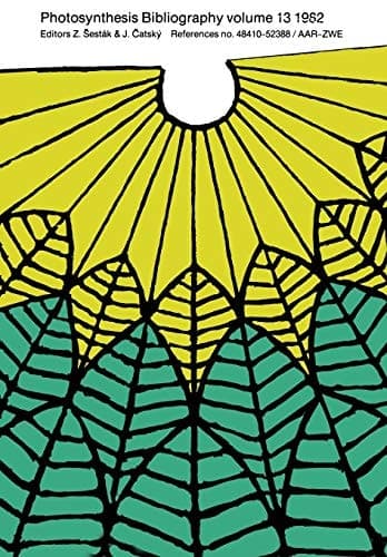 Photosynthesis Bibliography volume 13 1982 References no. 48410–52388/AAR-ZWE
