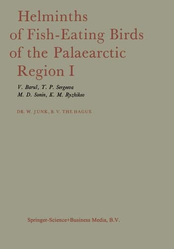 Helminths of Fish-Eating Birds of the Palaearctic Region: Nematoda (Helminths of Fish Eating Birds, 1)
