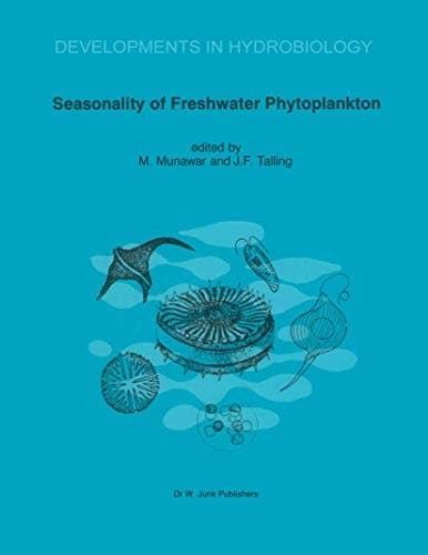 Seasonality of Freshwater Phytoplankton: A global perspective (Developments in Hydrobiology)