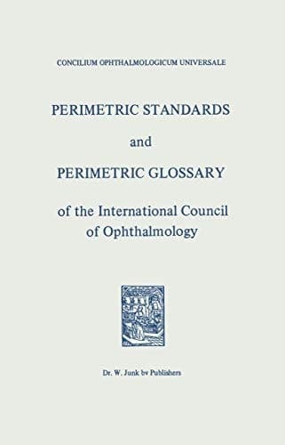 Perimetric Standards and Perimetric Glossary: of the International Council of Ophthalmology