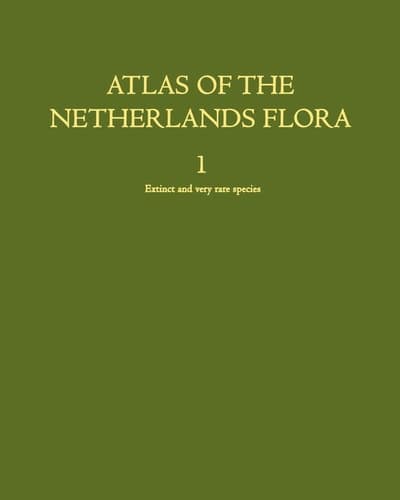 Atlas of the Netherlands Flora Extinct and very rare species