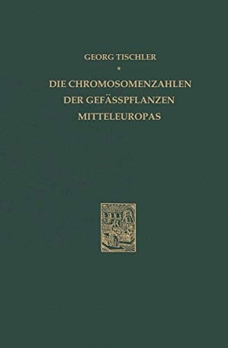 Die Chromosomenzahlen der Gefässpflanzen Mitteleuropas (German Edition)