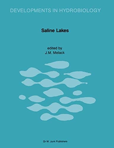 Saline Lakes: Proceedings of the Third International Symposium on Inland Saline Lakes, held at Nairobi, Kenya, August 1985 (Developments in Hydrobiology, 44)