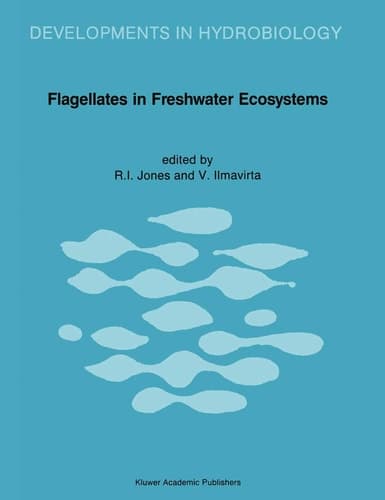 Flagellates in Freshwater Ecosystems (Developments in Hydrobiology)