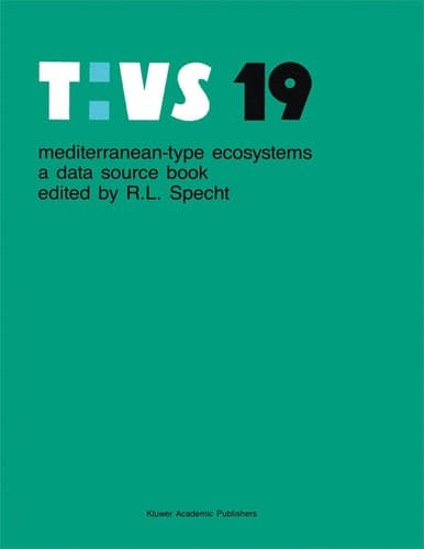 Mediterranean-type Ecosystems: A data source book (Tasks for Vegetation Science, 19)