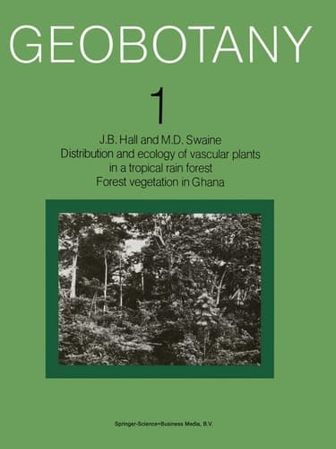 Distribution and ecology of vascular plants in a tropical rain forest: Forest vegetation in Ghana (Geobotany)