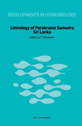 Limnology of Parakrama Samudra ― Sri Lanka: A case study of an ancient man-made lake in the tropics (Developments in Hydrobiology, 12)