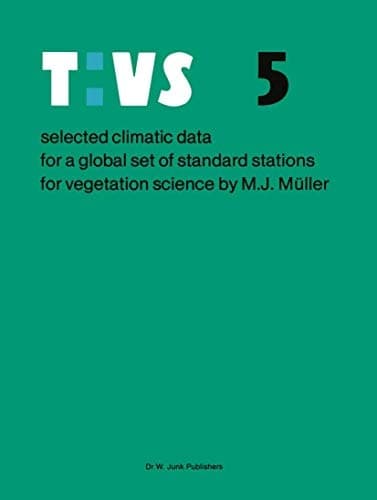 Selected Climatic Data for a Global Set of Standard Stations for Vegetation Science (Tasks for Vegetation Science)