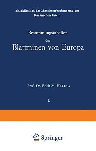 Bestimmungstabellen der Blattminen von Europa Einschließlich des Mittelmeerbeckens und der Kanarischen Inseln