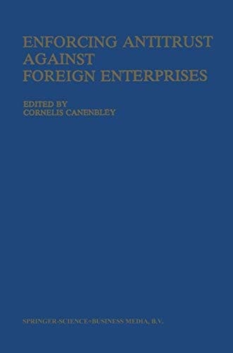 Enforcing Antitrust Against Foreign Enterprises: Procedural Problems in the Extraterritorial Application of Antitrust laws