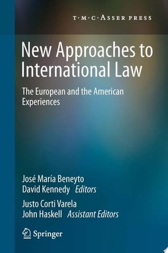 New Approaches to International Law The European and the American Experiences