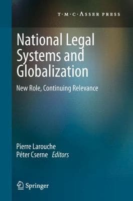 National Legal Systems and Globalization New Role, Continuing Relevance