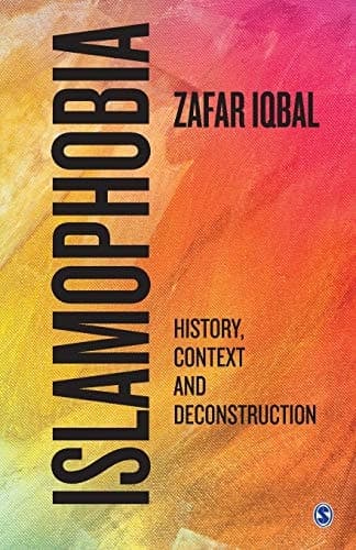 Islamophobia History, Context and Deconstruction