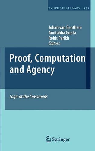 Proof, Computation and Agency Logic at the Crossroads