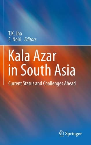 Kala Azar in South Asia Current Status and Challenges Ahead