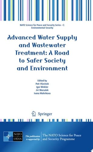 Advanced Water Supply and Wastewater Treatment: A Road to Safer Society and Environment