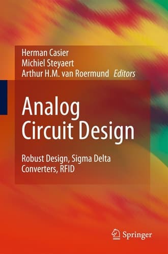 Analog Circuit Design Robust Design, Sigma Delta Converters, RFID