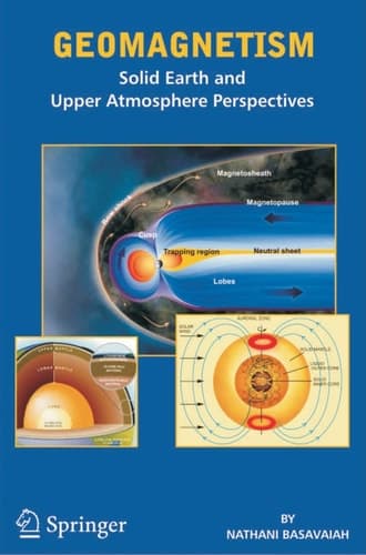 Geomagnetism Solid Earth and Upper Atmosphere Perspectives