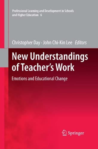 New Understandings of Teacher's Work Emotions and Educational Change