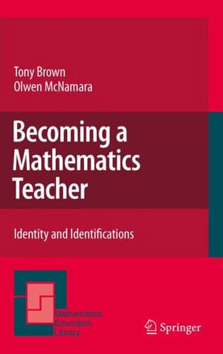 Becoming a Mathematics Teacher Identity and Identifications
