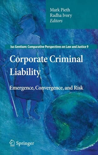 Corporate Criminal Liability Emergence, Convergence, and Risk