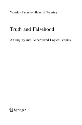 Truth and Falsehood An Inquiry into Generalized Logical Values